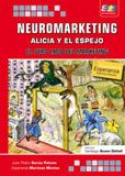 Neuromarketing, Alicia y el Espejo