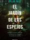 EL JARDÍN DE LOS ESPEJOS