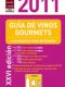 2011 Guide to gourmet wines