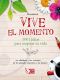 Vive el momento